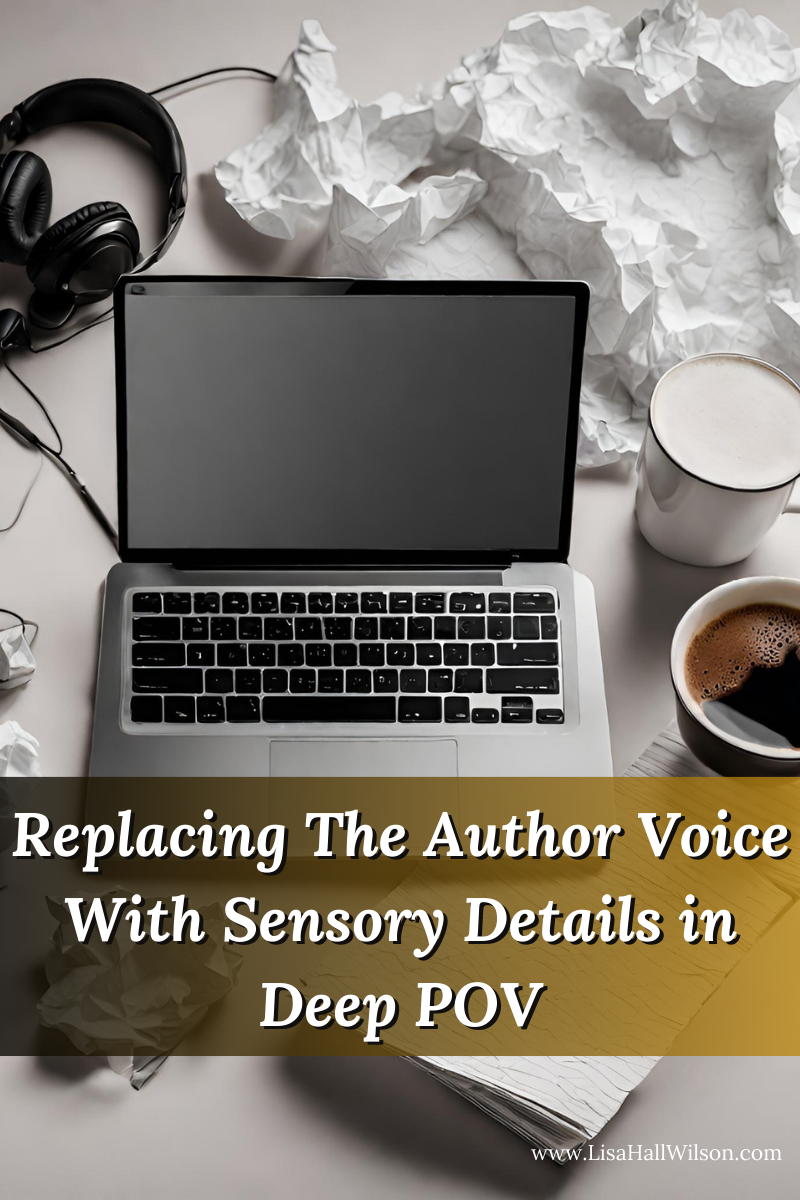 laptop on a desk with crumpled paper, coffee and headphones with the words: replacing the author voice with sensory details in deep point of view